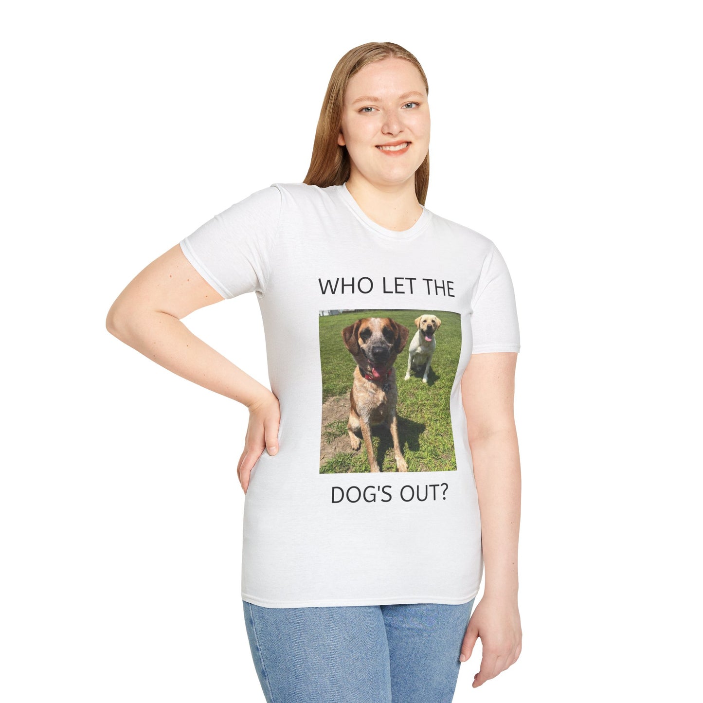 "WHO LET THE DOG'S OUT? Unisex Softstyle T-Shirt